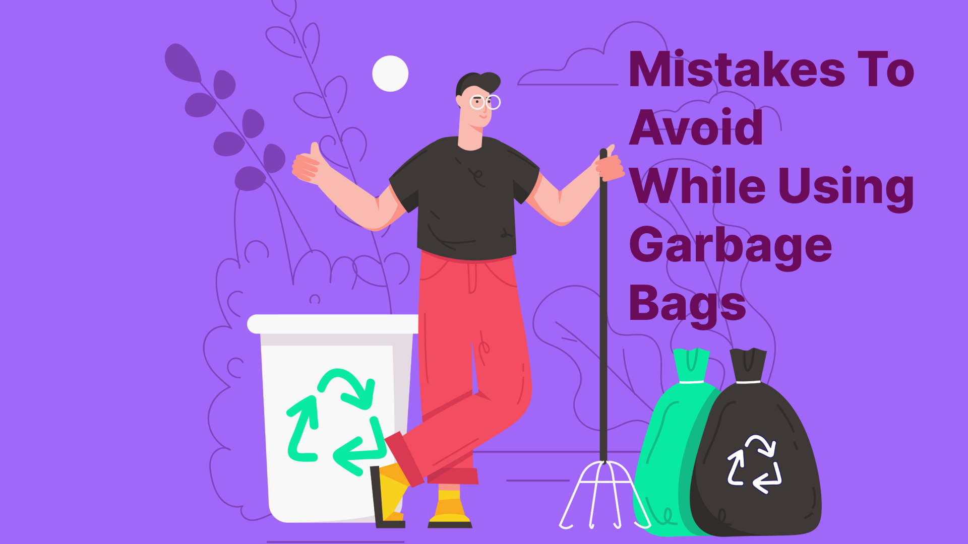 Read more about the article 5 Common Mistakes To Avoid When Using Biodegradable Garbage Bags